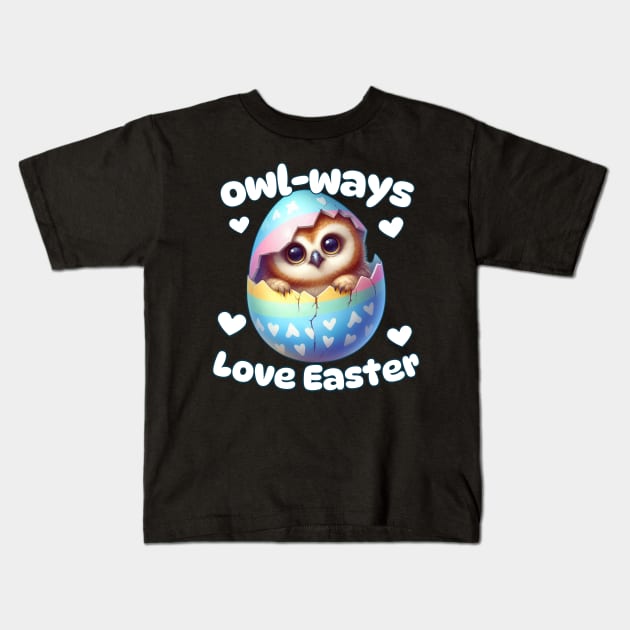 Owl-ways Love Easter Kids T-Shirt by Annabelhut